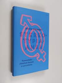 Stereotypia-ansa - Kyseenalaisia yleistyksiä ihmisistä ja parisuhteista