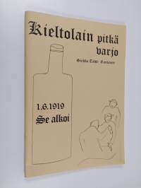 Kieltolain pitkä varjo : 1.6.1919 se alkoi (signeerattu)