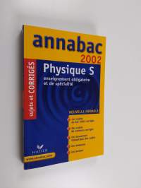 Annabac 2002 physique s sujets et corriges