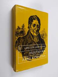 Huutavan ääni korvessa : Valikoima kirjoituksia hengellisestä aikakauslehdestä En ropandes röst i öknen vv. 1852-54