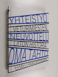 Yhteistyö, neuvottelu, oma tahto : Veturimiesten liiton historia