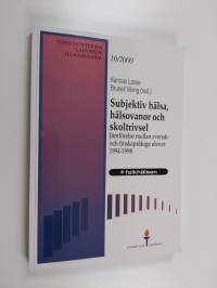 Subjektiv hälsa, hälsovanor och skoltrivsel : jämförelse mellan svensk- och finskspråkiga elever 1994-1998