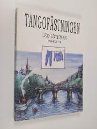 Tangofästningen (tekijän omiste, signeerattu)