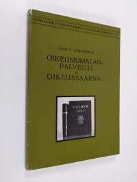 Oikeusjumalanpalvelus ja oikeussaarna = Gerichtsgottesdienst und Gerichtspredigt