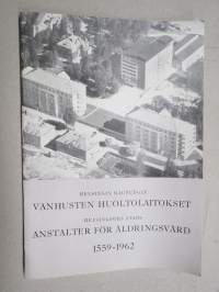 Helsingin kaupungin vanhusten huoltolaitokset - Helsingfors stafds anstalter för åldringsvård 1559-1962,  Annalanmäen hospitaalista Koskelan sairaskotiin