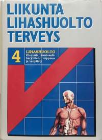 Liikunta Lihashuolto Terveys 4. (Bodaus, terveys, hyvinvointi, kuntourheilu)