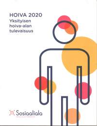 Hoiva 2020 -Yksityisen hoiva-alan tulevaisuus