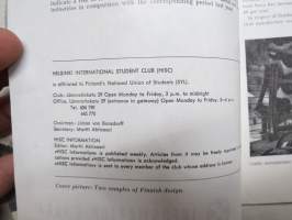 HISC - Helsinki International Student Club Information - julkaisuja vv. 1963-65 16 kpl, opiskelijoiden kansainvälisen toiminnan lehtiä, mukana mm. Martti Ahtisaari