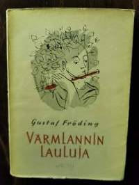 Värmlannin lauluja. Valikoima runosuomennoksia