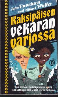 Kaksipäisen vekaran varjossa, 2013. Jumalan ja Pirun taivaallisen vedonlyönnin vuoksi Adolf Hitlerillä onkin poika, kaksipäinen Otto!