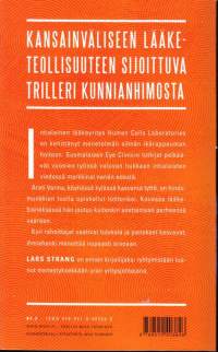 Lars Strang - Näön vuoksi, 2014. 1.p. Lääketeollisuuteen sijoittuva trilleri kunnianhimosta.