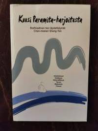 Kuusi Paramita-harjoitusta. Boddhisattvan tien täydellistymät