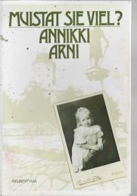 Muistat sie viel?KirjaHenkilö Arni, Annikki, 1898-1981.Kirjayhtymä 1979