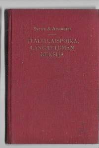 Italialaispoika, langattoman keksijäKirjaAmundsen, Sverre S. ; Henkilö Jaakkola, Väinö, 1888-1942.WSOY 1939.