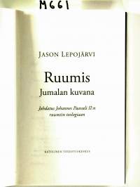 Ruumis Jumalan kuvana – Johdatus Johannes Paavali II:n ruumiin teologiaan