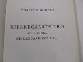 Kierkegaards tro och andra Kierkegaardstudier