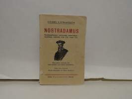 Nostradamus - Maailmankuulun ennustajan ennustukset maailman vaiheista v:sta 1558 v:teen 3797