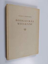 Rohkaiskaa mielenne : arkkipiispan puheita ja tervehdyksiä vuosina 1945-1950