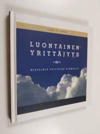 Luontainen yrittäjyys : mietelmiä yrittäjän elämästä