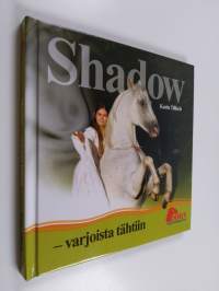 Shadow - varjoista tähtiin