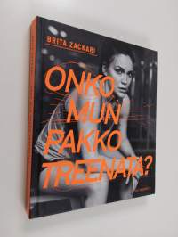 Onko mun pakko treenata (ERINOMAINEN)