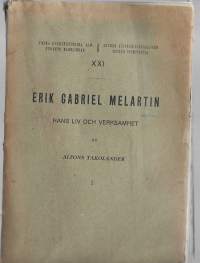 Erik Gabriel Melartin : hans liv och verksamhetKirjaTakolander, Alfons[Finska kyrkohistoriska samfundet] 1926-1927.