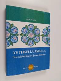 Yhteisellä asialla : kansalaistoiminta ja sen haasteet