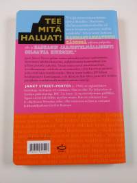 Tee mitä haluat! : näin saat elämältä kaiken tuhlaamatta aikaa, rahaa ja vaivaa