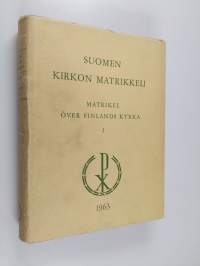 Suomen evankelis-luterilaisen kirkon matrikkeli 1 : Henkilömatrikkeli = Matrikel över Finlands evangelisk-lutherska kyrka