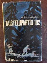 Taistelupartio 102 (perustuu jatkosodan tositapahtumaan)