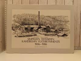 Simpeleen tehtaiden kahdeksan vuosikymmentä 1906-1986