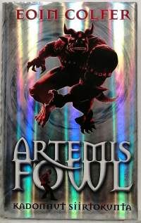 Artemis Fowl kadonnut siirtokunta. (Fantasiaromaani)