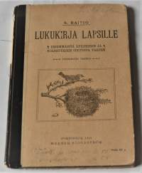 Lukukirja lapsille. Ensimmäistä lukemisen ja kirjoituksen opetusta varten.