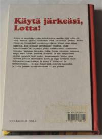 Käytä järkeäsi Lotta!