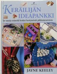 Keräilijän ideapankki - Tee uusia esineitä kotiisi kertyneistä pikkutavaroista. (Keräily)