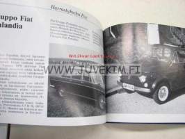 Fiat - Kuvakavalkadi Fiatin vaiheista Suomessa 1900-luvulla