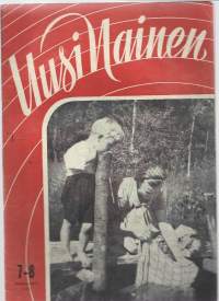 Uusi Nainen 1949 nr 7-8 / sihteeri Paula Saari, kaupunkilapsen kesä, Sakari Tohka, korven raivaajat