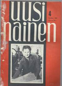 Uusi Nainen 1947 nr 4 / kansallistaminen ja ulkomaankauppa, Uudenmaanläänin emäntä, muotia, kuukauden elokuva &quot;Pimeän pirtin hävitys&quot;