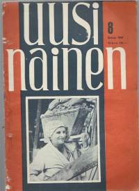 Uusi Nainen 1947 nr 8 / sosialismi ja yksilön vapaus, reumasairaudet, rakentajia työssä, kuulumisia Outokummmusta