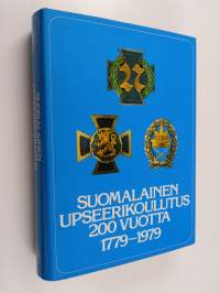 Suomalainen upseerikoulutus 200 vuotta 1779-1979