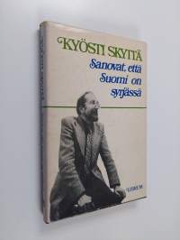 Sanovat, että Suomi on syrjässä