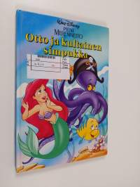 Pieni merenneito : Otto ja kultainen simpukka : Disneyn satulukemisto
