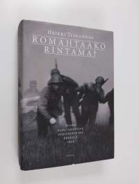 Romahtaako rintama : Suomi puna-armeijan puristuksessa kesällä 1944