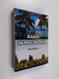 Kaksi maailmaani : siirtolaisen muistelmia ja kokemuksia Amerikasta 40 vuoden ajalta (signeerattu, tekijän omiste)