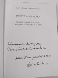 Pyörivä kansanjuhla : Pyynikin kesäteatteri 1955-1995 : Tampereen teatterikerho 1945-1995 (tekijän omiste, signeerattu)
