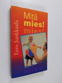 Mitä mies!