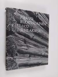 Paavo Ruotsalainen 1777-1852 : juhlakirja