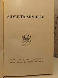 Suvulta suvulle - Karjalan sivistysseuran viisikymmenvuotisjuhlajulkaisu  1906-1956