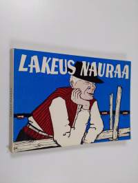 Lakeus nauraa