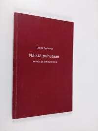 Näistä puhutaan : runoja ja arkiajatuksia (signeerattu, tekijän omiste)